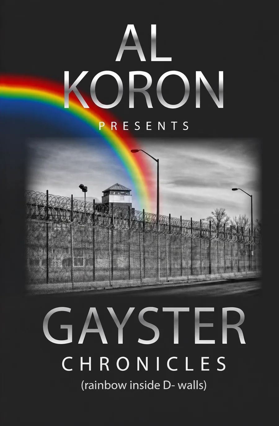 Cover of Gayster Chronicles (Rainbow Inside D-Walls), Al Koron presents